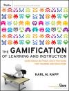 Karl Kapp Gamification of Learning and Instruction